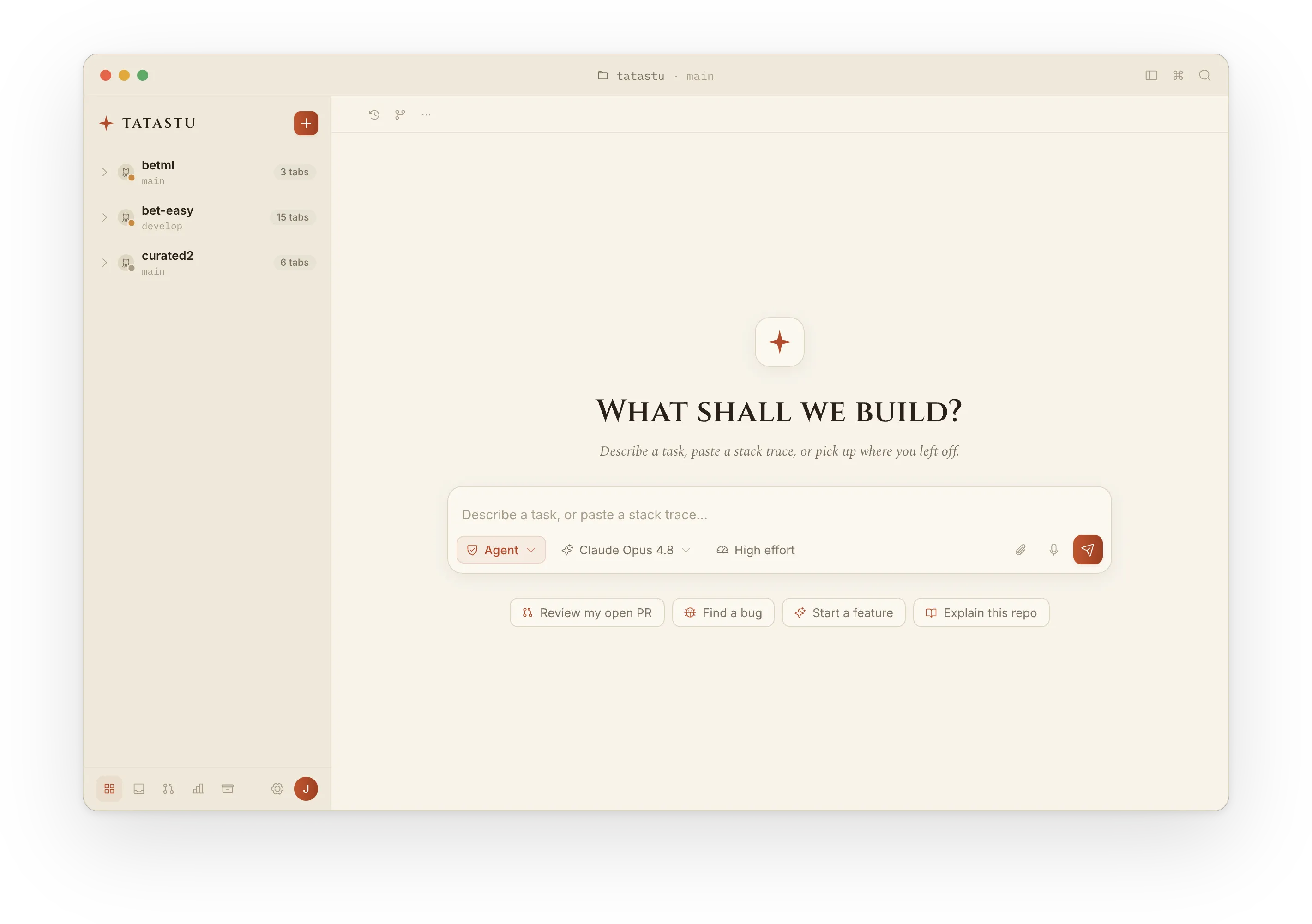Tatastu's blank canvas: a ‘What shall we build?’ prompt with a plain-language input bar and quick actions like Review my open PR, Find a bug, Start a feature